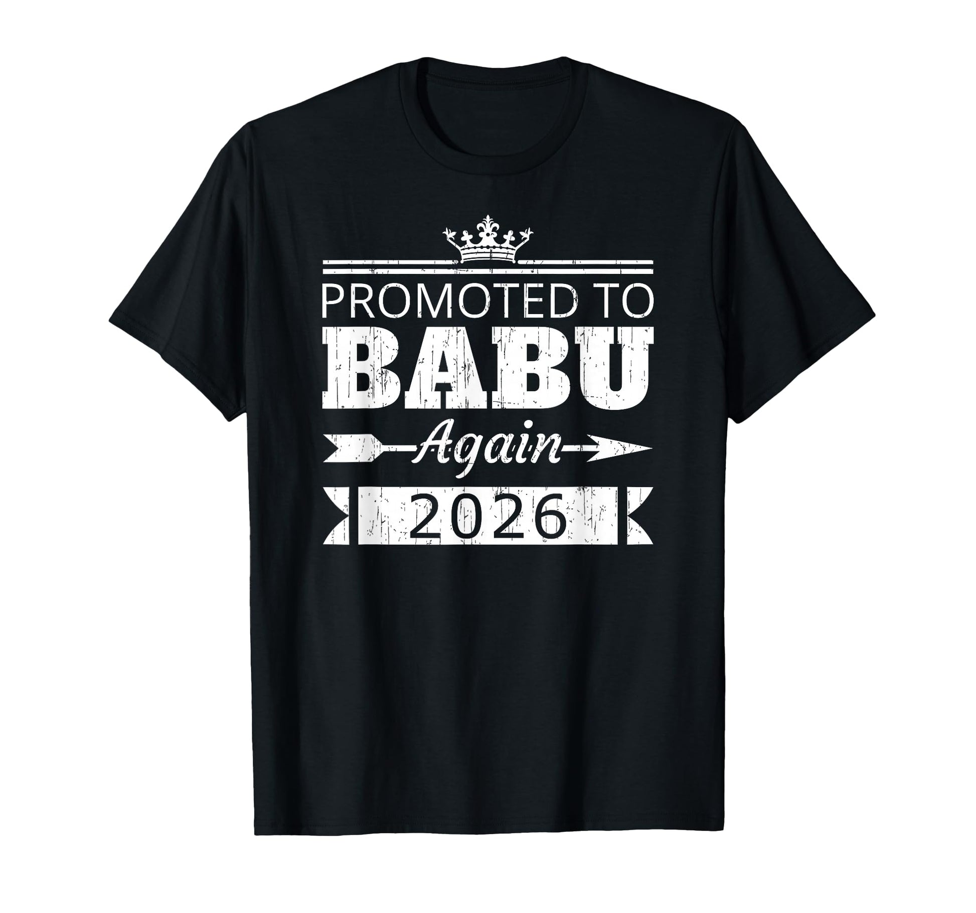 Promoted To Babu Again 2026 Grandpa T-Shirt - Unique Graphic Men Women - T-Shirt, Sweatshirt, Hoodie