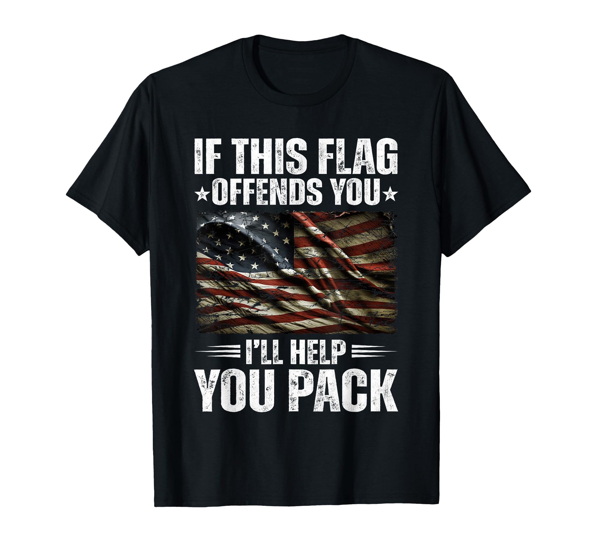If This Flag Offends You Ill Help You T-Shirt - Trendy Graphic Men Women - T-Shirt, Sweatshirt, Hoodie