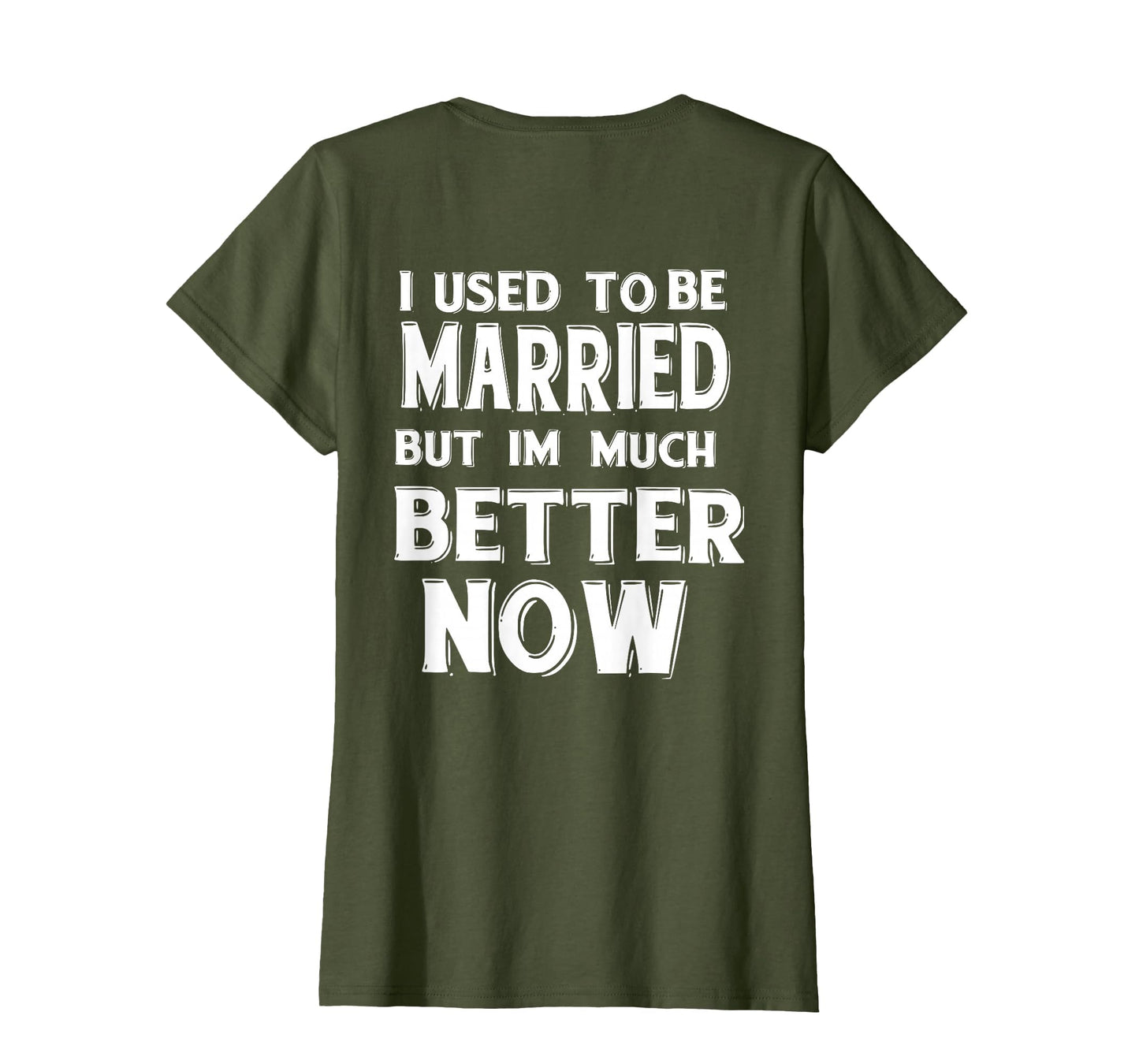 I Used To Be Married But Im Much Better T-Shirt - Custom Art Print Unisex - T-Shirt, Sweatshirt, Hoodie