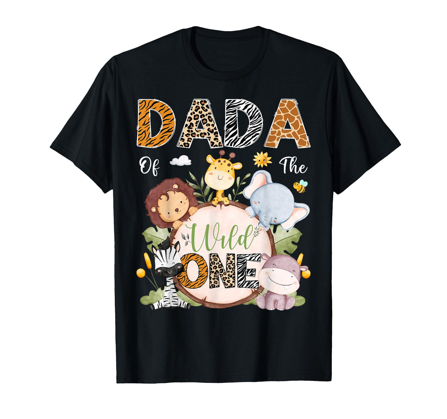 Dada Wild One 1St Birthday Safari Jungle T-Shirt - Streetwear Style Unisex - T-Shirt, Sweatshirt, Hoodie