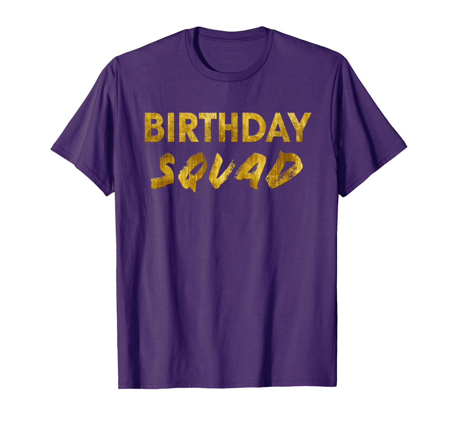 Happy Birthday Squad Party Gold Gift T-Shirt - Trendy Graphic Unisex - T-Shirt, Sweatshirt, Hoodie