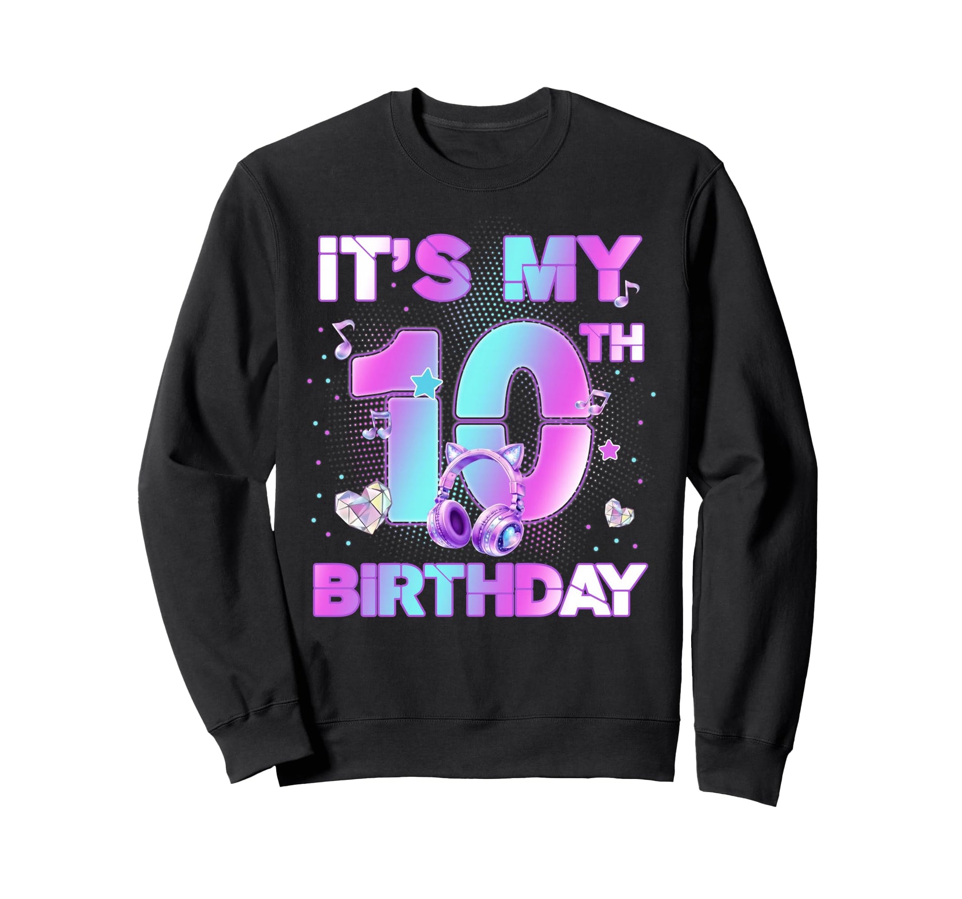 Its My 10Th K Pop Birthday Korean Sweatshirt - Unique Graphic for Adults - T-Shirt, Sweatshirt, Hoodie