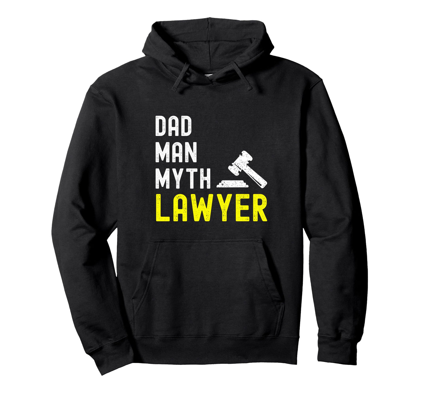 Lawyer Dad Myth Legend Funny Father Hoodie - Streetwear Style Unisex - T-Shirt, Sweatshirt, Hoodie