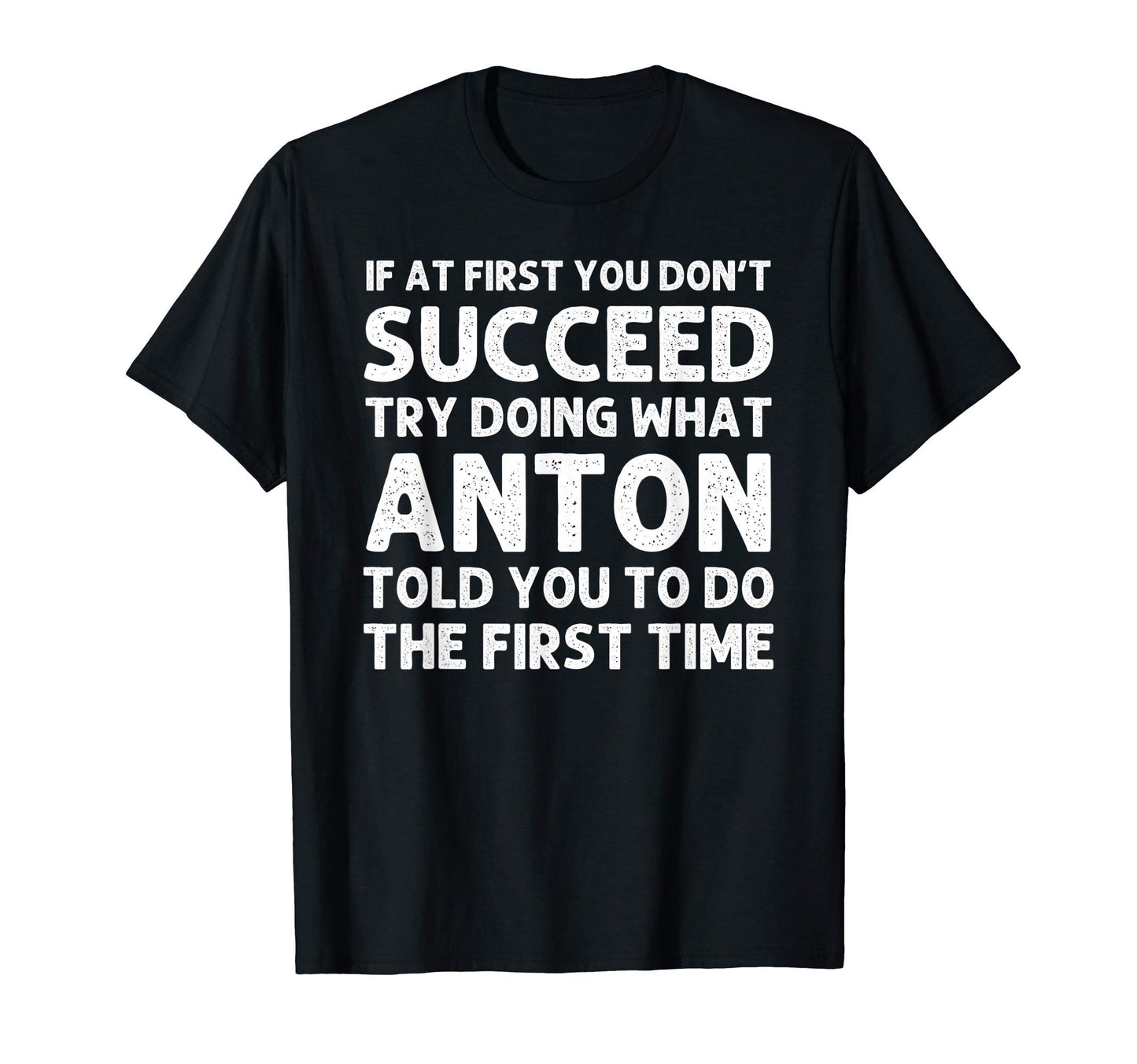 Anton Gift Name Personalized T-Shirt - Minimalist Print for Adults - T-Shirt, Sweatshirt, Hoodie