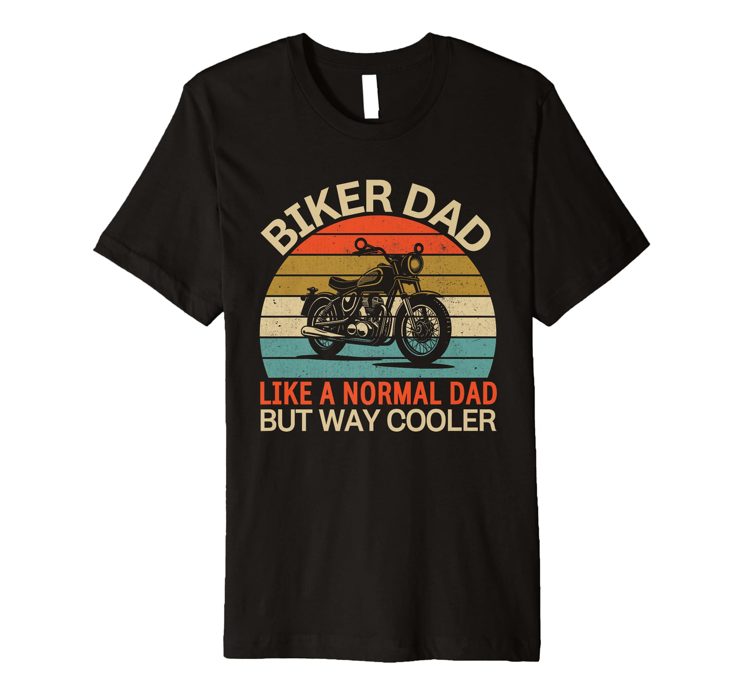 Mens Biker Dad Motorcycle Fathers Day T-Shirt - Streetwear Style Unisex - T-Shirt, Sweatshirt, Hoodie