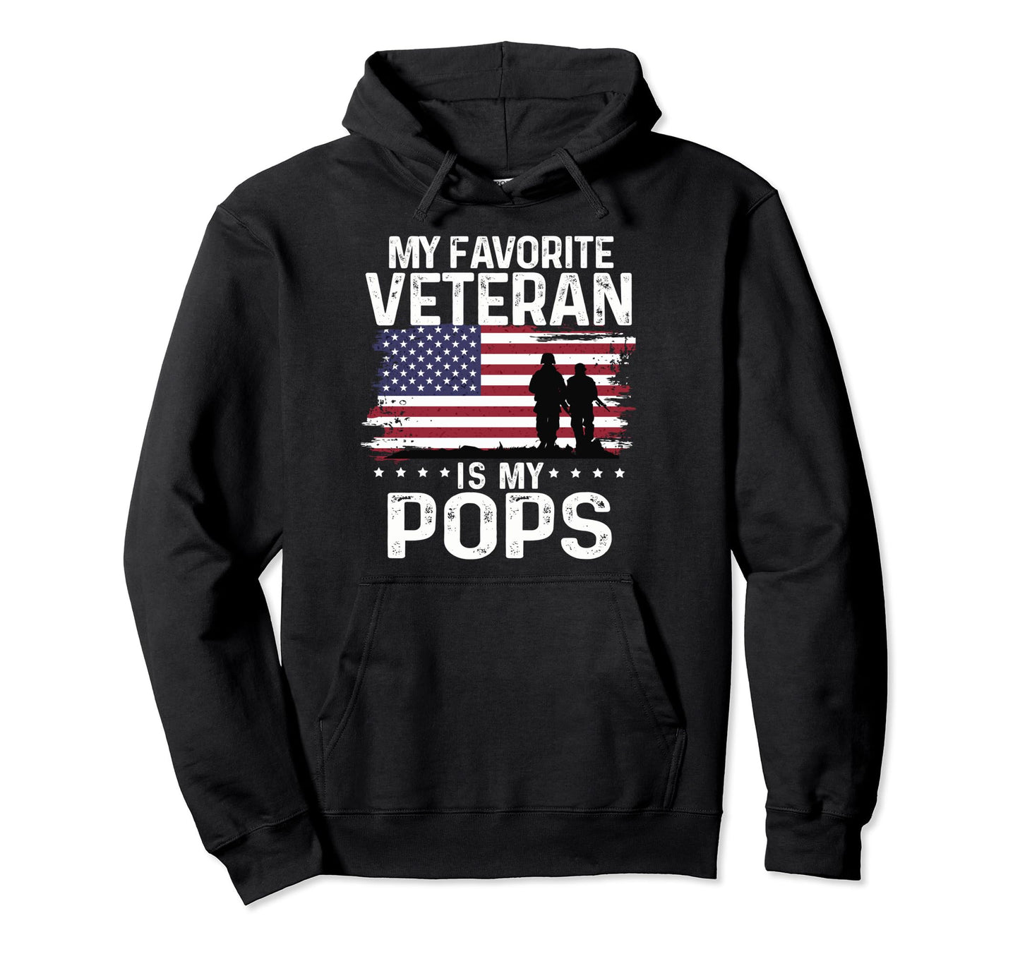 My Favorite Veteran Is My Pops Soldiers Hoodie - Unique Graphic Men Women - T-Shirt, Sweatshirt, Hoodie