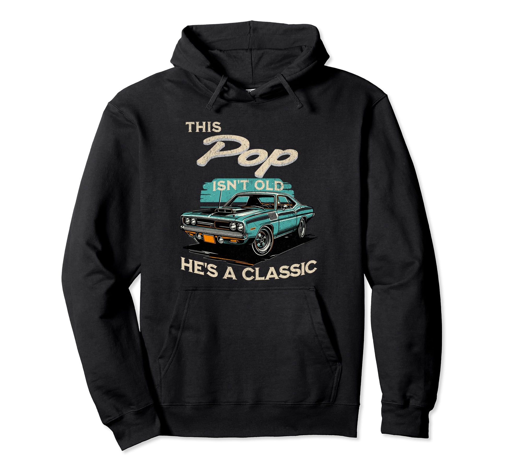 This Pop Isnt Old Hes Fathers Day Hoodie - Custom Art Print for Adults - T-Shirt, Sweatshirt, Hoodie