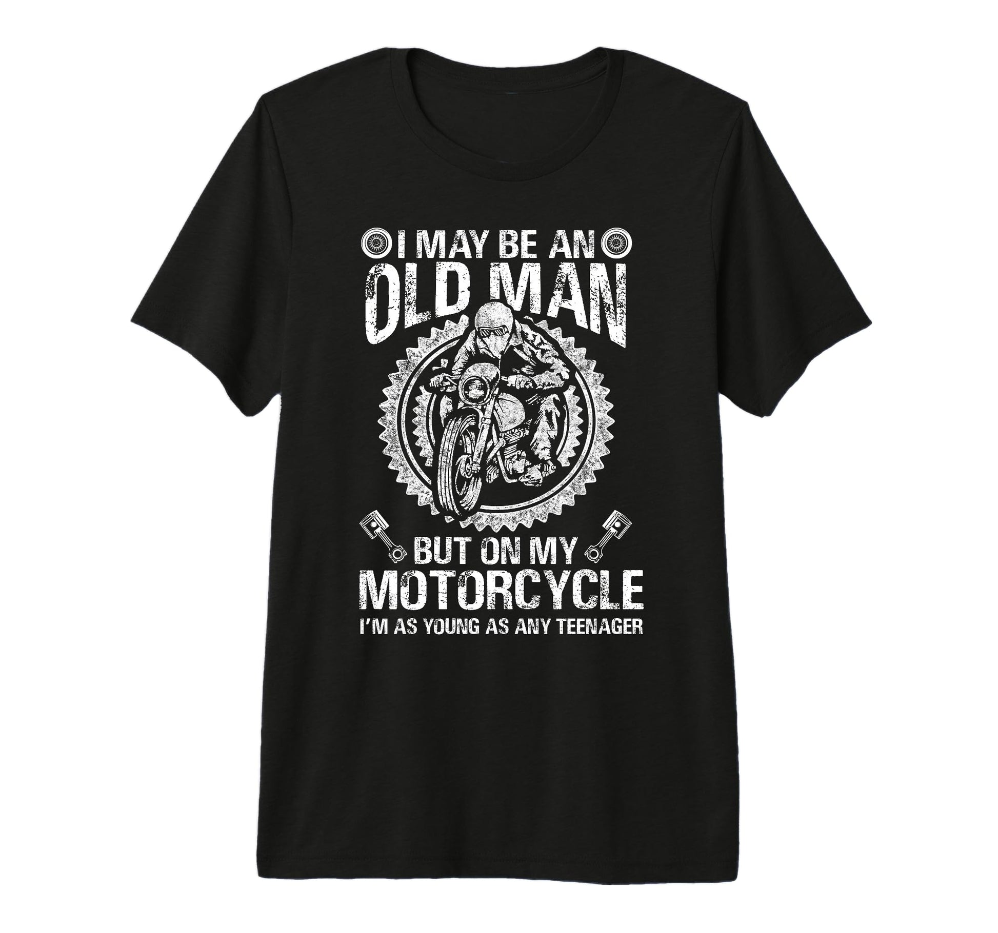 Mens I May Be Old But My T-Shirt - Casual Everyday Wear Men Women - T-Shirt, Sweatshirt, Hoodie