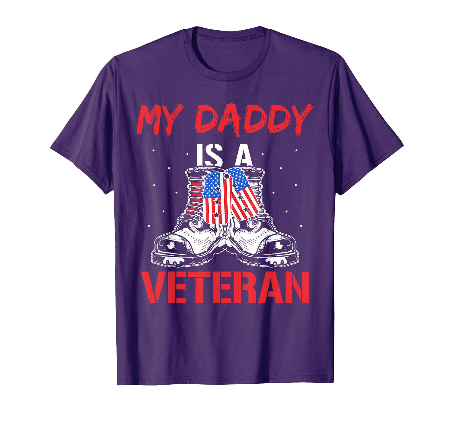 My Daddy Is Veteran Veterans T-Shirt - Custom Art Print for Adults - T-Shirt, Sweatshirt, Hoodie