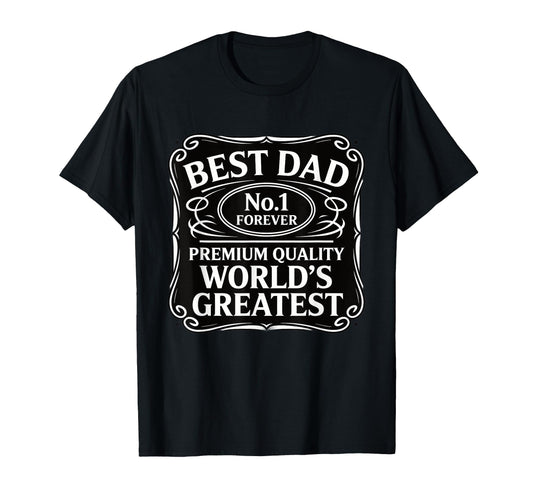 Best Dad No 1 Forever Worlds Greatest Dad T-Shirt - Trendy Graphic Unisex - T-Shirt, Sweatshirt, Hoodie