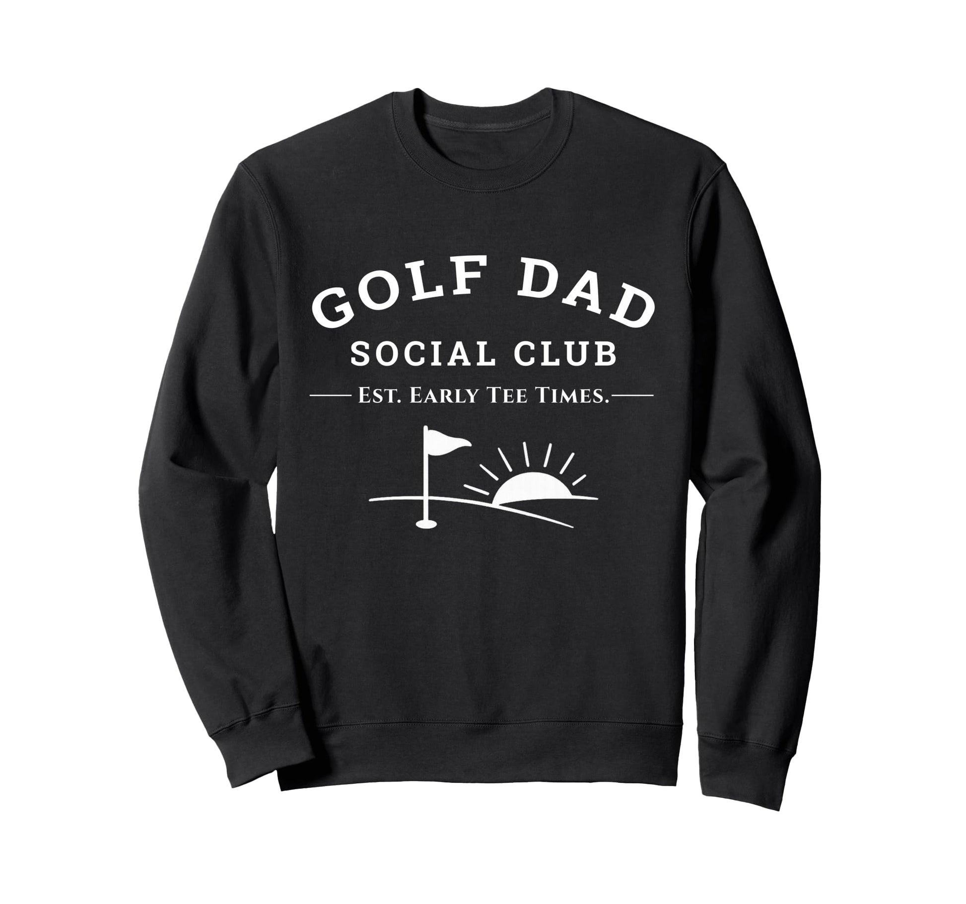 Golf Dad Social Club Fathers Day Sweatshirt - Aesthetic Graphic for Adults - T-Shirt, Sweatshirt, Hoodie