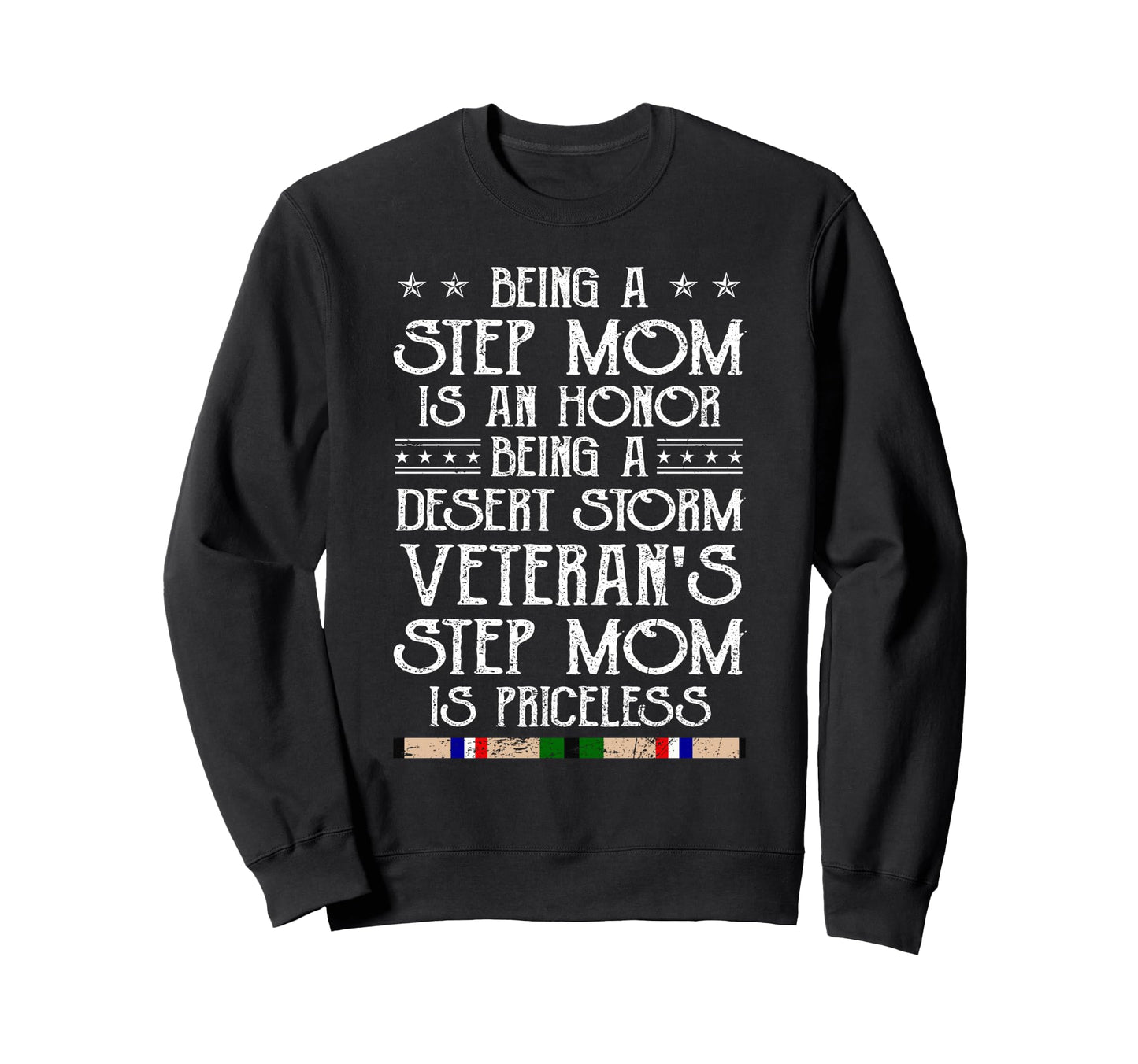Proud Desert Storm Veteran Step Sweatshirt - Fun Novelty Design Men Women - T-Shirt, Sweatshirt, Hoodie
