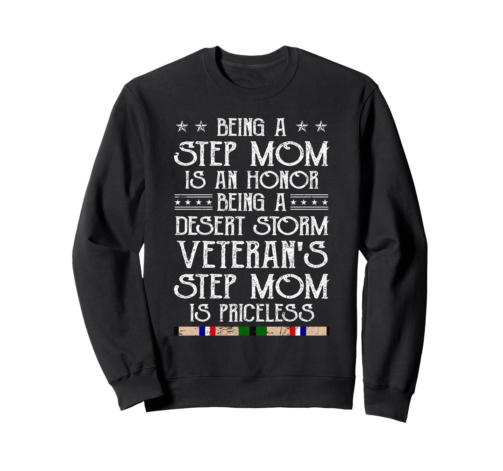Proud Desert Storm Veteran Step Sweatshirt - Fun Novelty Design Men Women - T-Shirt, Sweatshirt, Hoodie