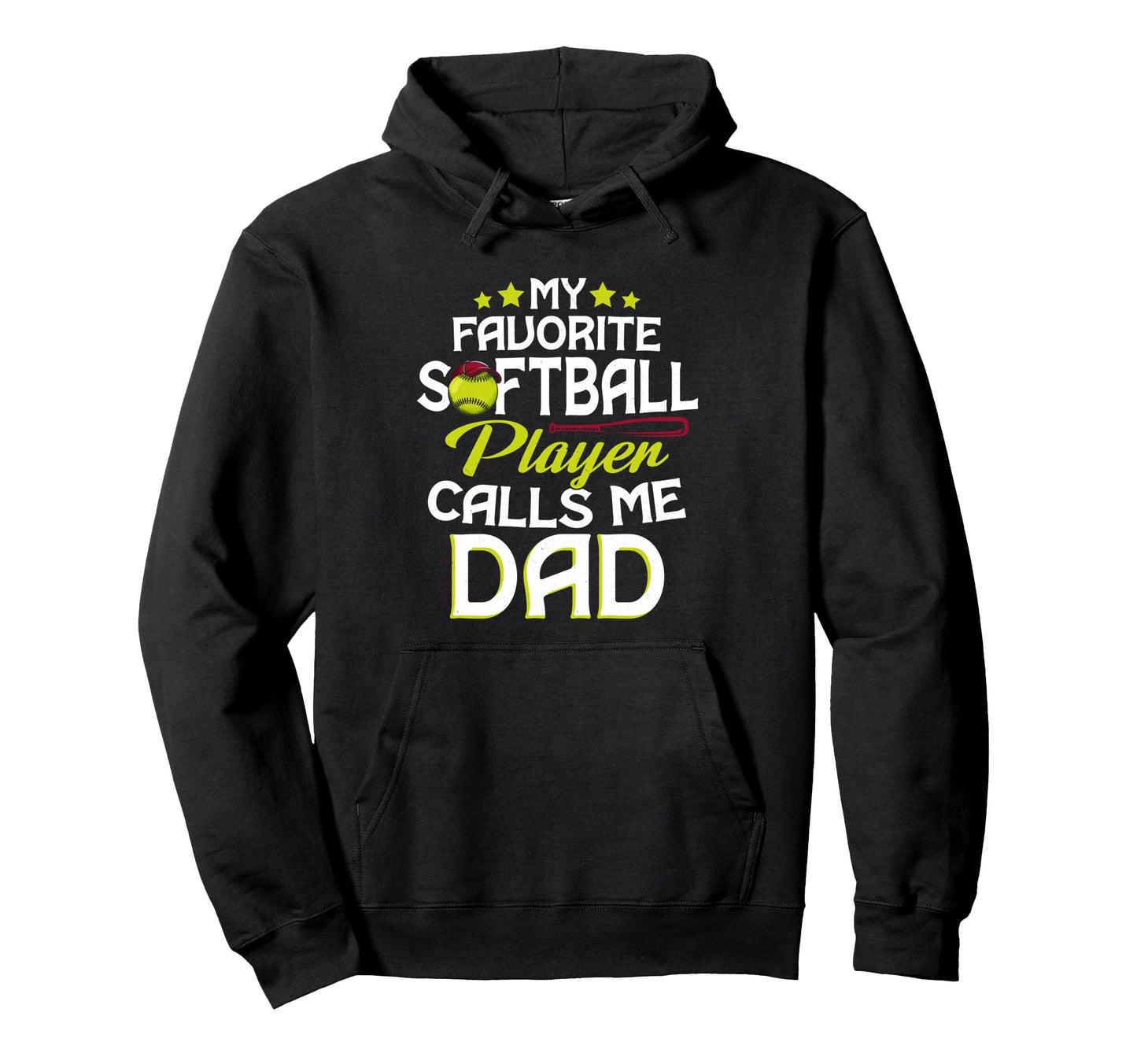 Funny Fathers Day My Favorite Softball Hoodie - Unique Graphic Men Women - T-Shirt, Sweatshirt, Hoodie