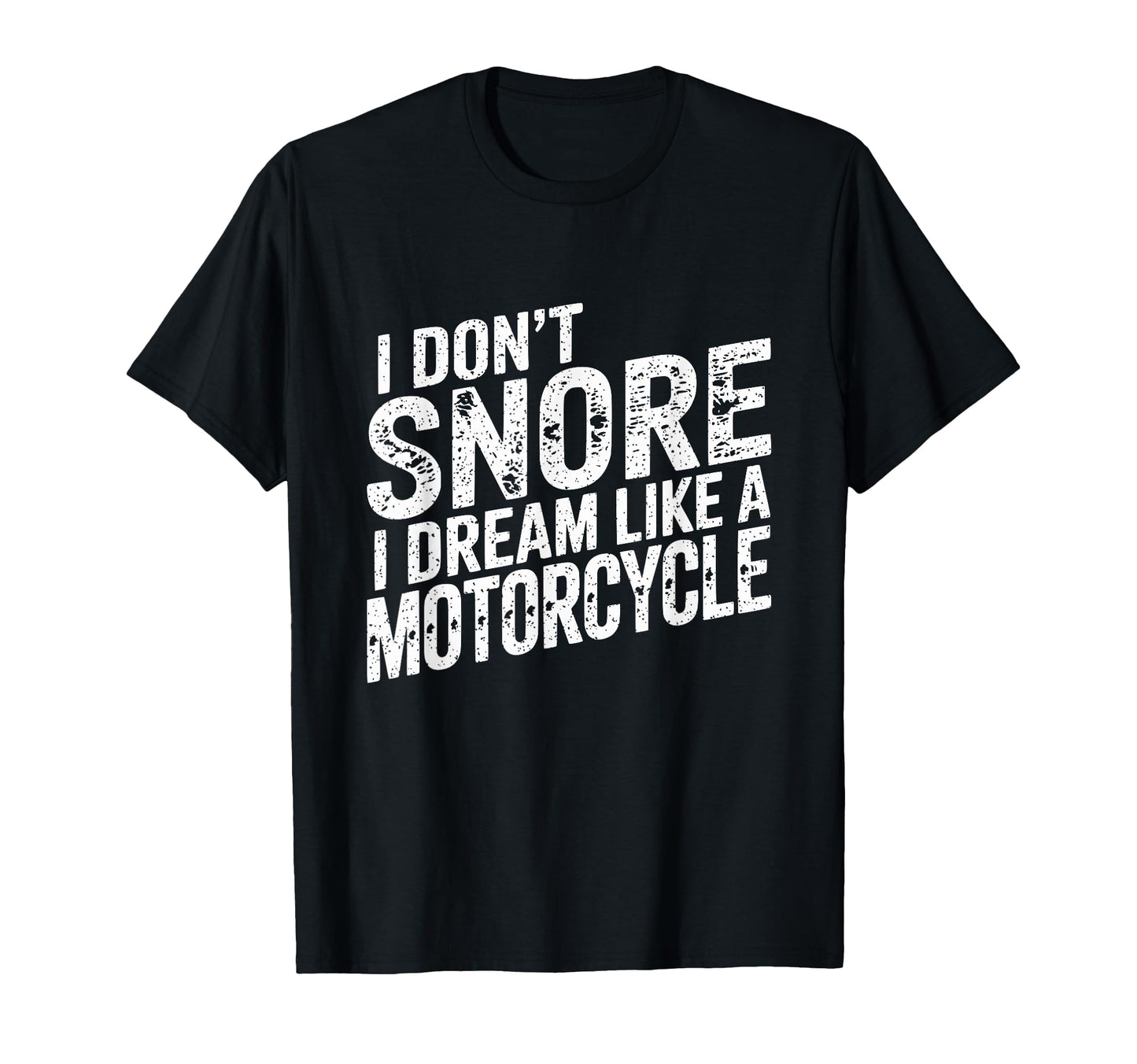 Funny Snoring Husband Dad I Dream Like T-Shirt - Streetwear Style Unisex - T-Shirt, Sweatshirt, Hoodie