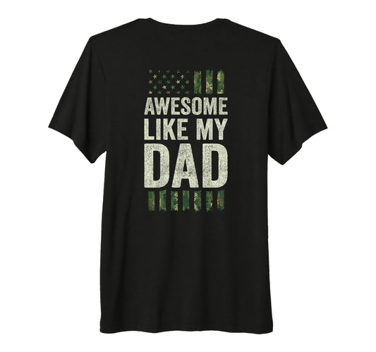 Awesome Like My Dad Military Camo T-Shirt - Streetwear Style for Adults - T-Shirt, Sweatshirt, Hoodie