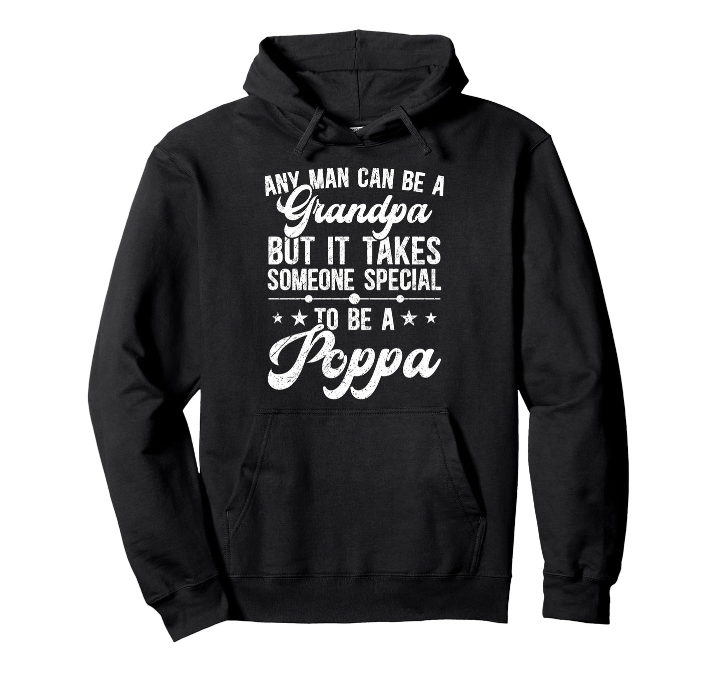 To Be Poppa Grandpa Poppa Grandfather Hoodie - Fun Novelty Design Men Women - T-Shirt, Sweatshirt, Hoodie