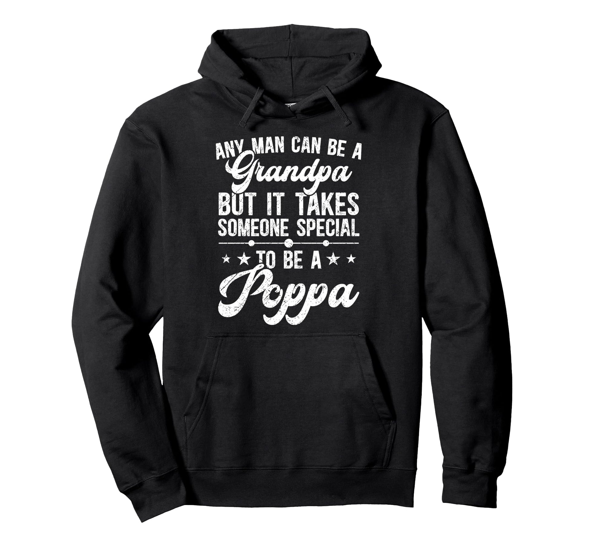 To Be Poppa Grandpa Poppa Grandfather Hoodie - Fun Novelty Design Men Women - T-Shirt, Sweatshirt, Hoodie