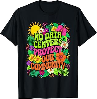 No Data Centers Protect Our Community Groovy Activism T-Shirt Unisex T-shirt, Sweatshirt, Hoodie, Long Sleeve Tee - T-Shirt, Sweatshirt, Hoodie