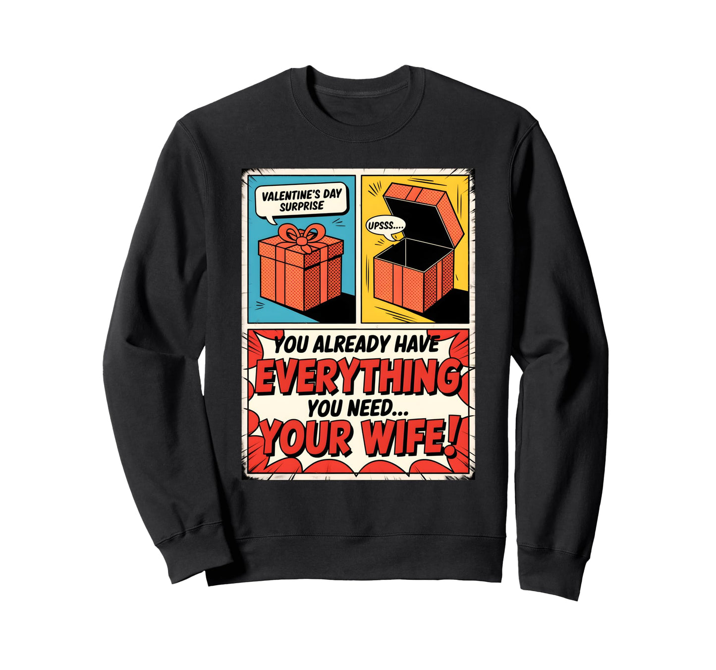 Valentines Day Pop Art 80S 90S Sweatshirt - Fun Novelty Design Unisex - T-Shirt, Sweatshirt, Hoodie