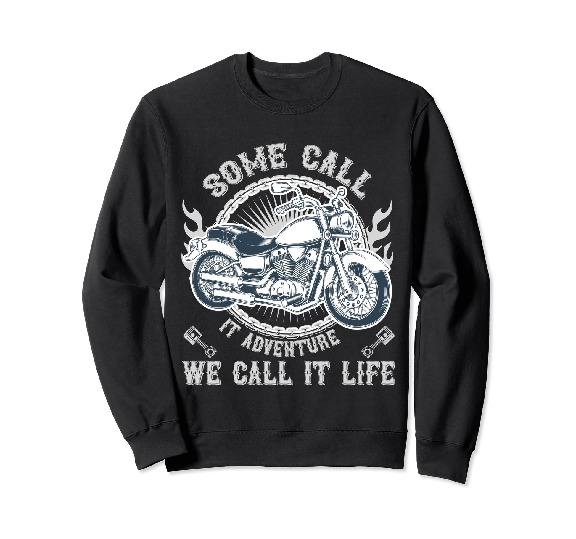 Some Call It Adventure We Call Sweatshirt - Casual Everyday Wear Men Women - T-Shirt, Sweatshirt, Hoodie