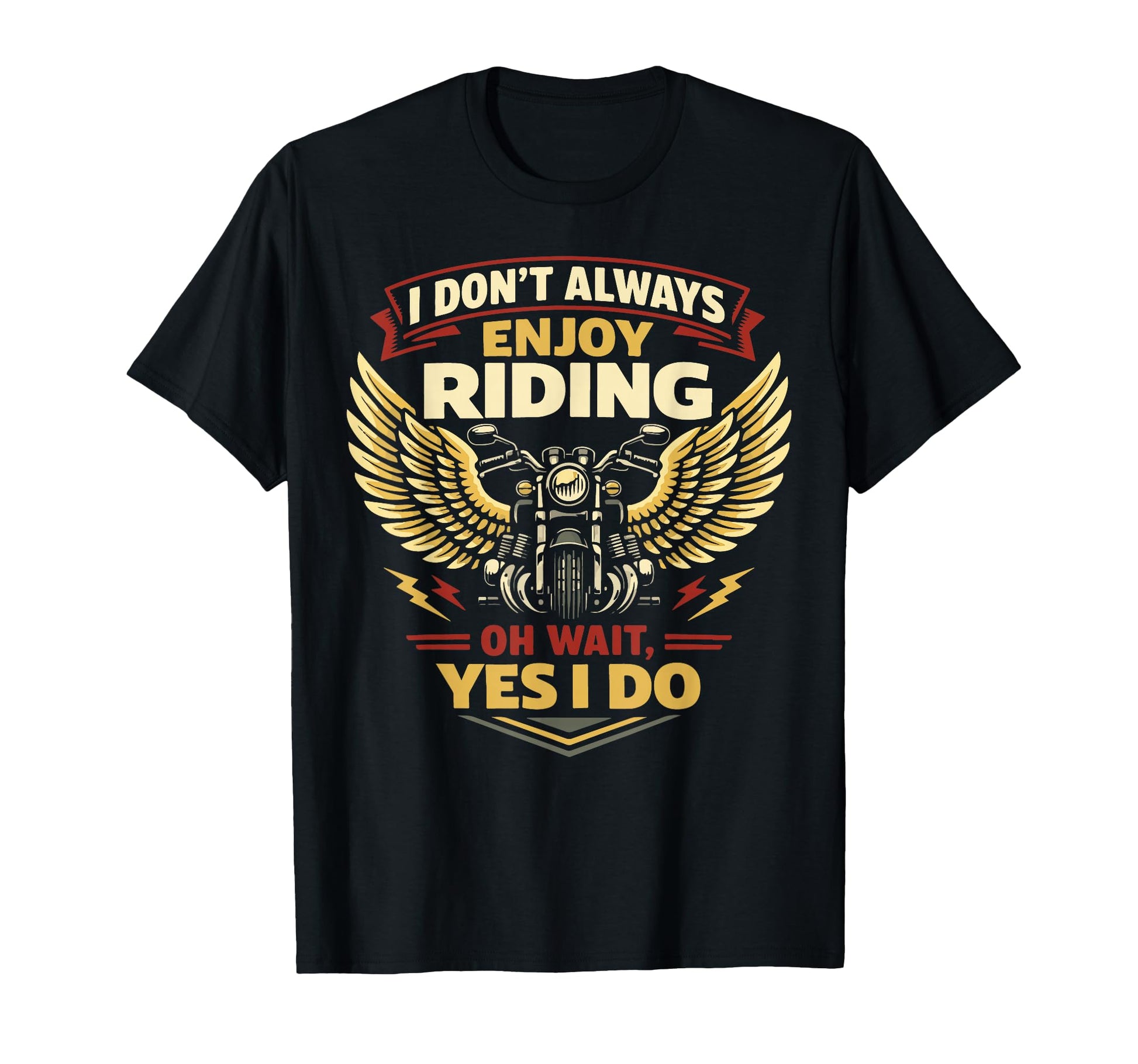 Motorcycle Biker I Dont Always Enjoy T-Shirt - Minimalist Print Men Women - T-Shirt, Sweatshirt, Hoodie