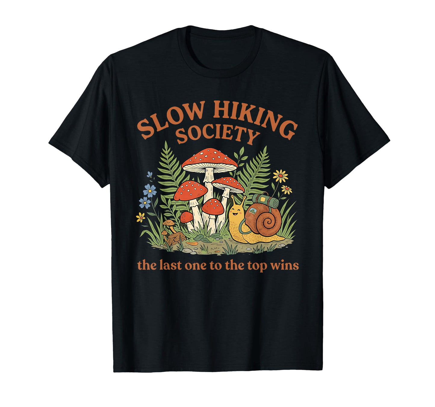 Slow Hiking Society Last One To Wins T-Shirt - Aesthetic Graphic Men Women - T-Shirt, Sweatshirt, Hoodie