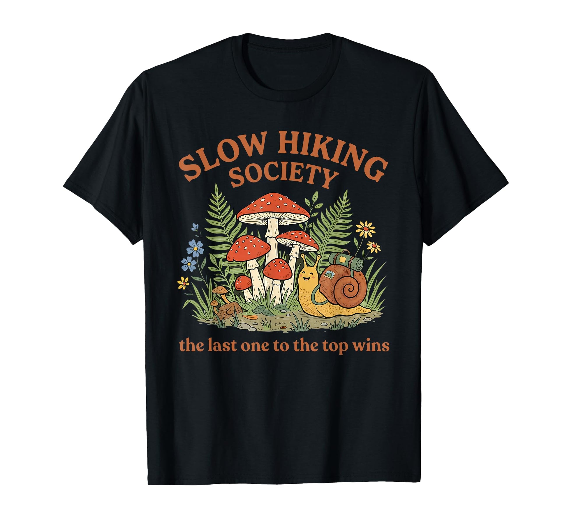 Slow Hiking Society Last One To Wins T-Shirt - Aesthetic Graphic Men Women - T-Shirt, Sweatshirt, Hoodie