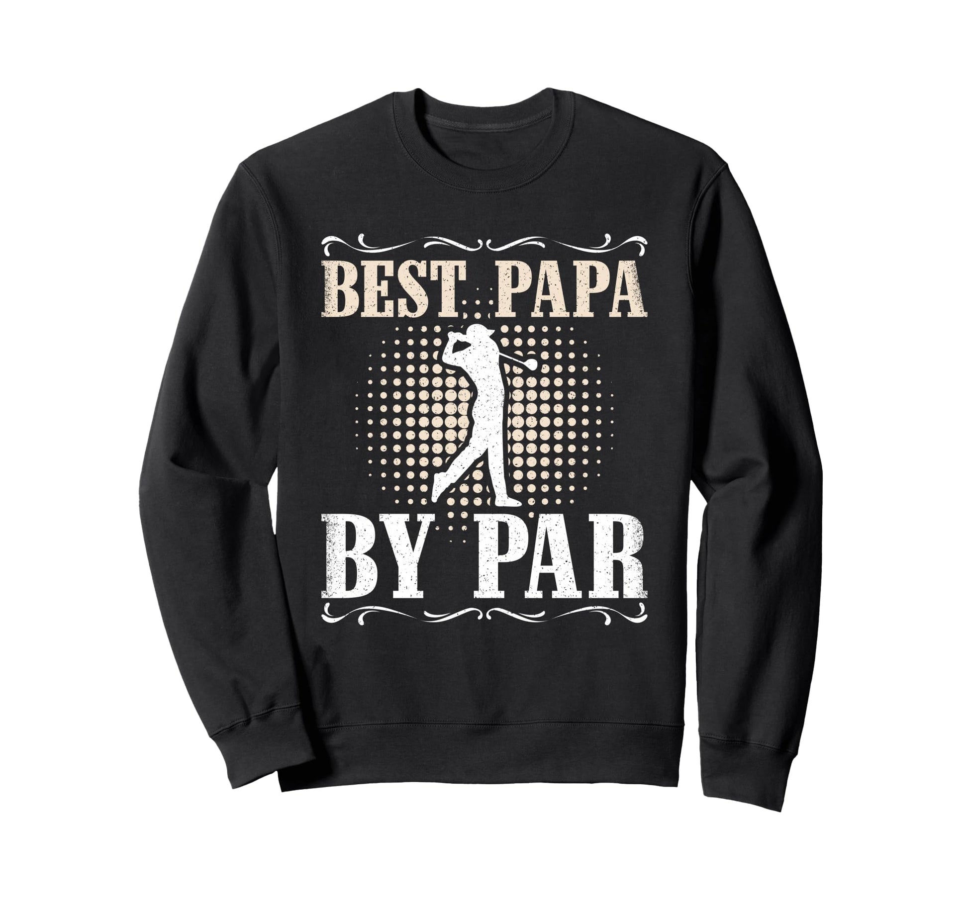 Best Papa Par Golf Dad Funny Father Sweatshirt - Aesthetic Graphic Unisex - T-Shirt, Sweatshirt, Hoodie