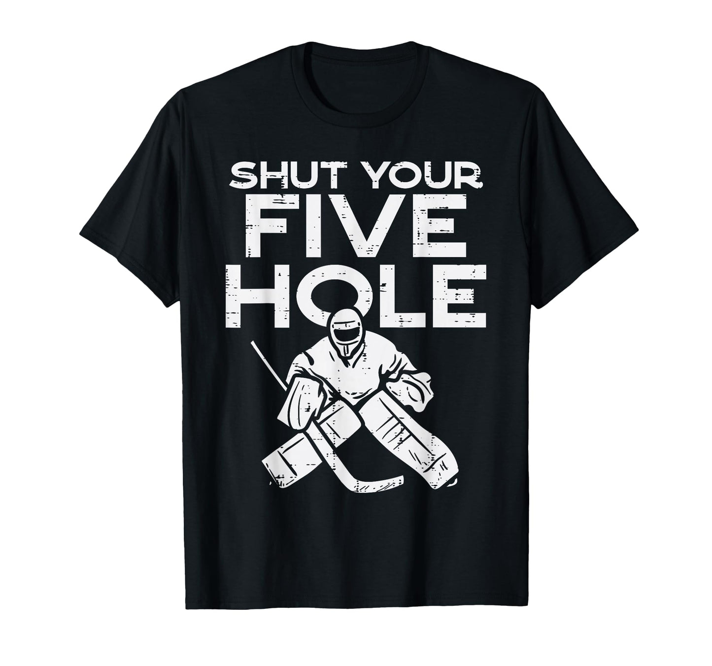 Boredkoalas Shut Your Five Hole Ice Hockey T-Shirt - Graphic Print Unisex - T-Shirt, Sweatshirt, Hoodie