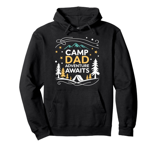 Camping Dad Camp Dad Fathers Day Hoodie - Casual Everyday Wear for Adults - T-Shirt, Sweatshirt, Hoodie