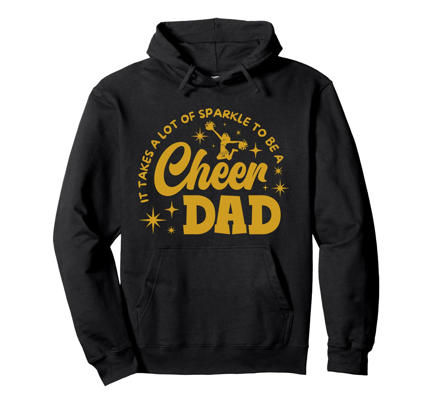 It Takes Lot Sparkle To Be Cheer Dad Hoodie - Fun Novelty Design Men Women - T-Shirt, Sweatshirt, Hoodie