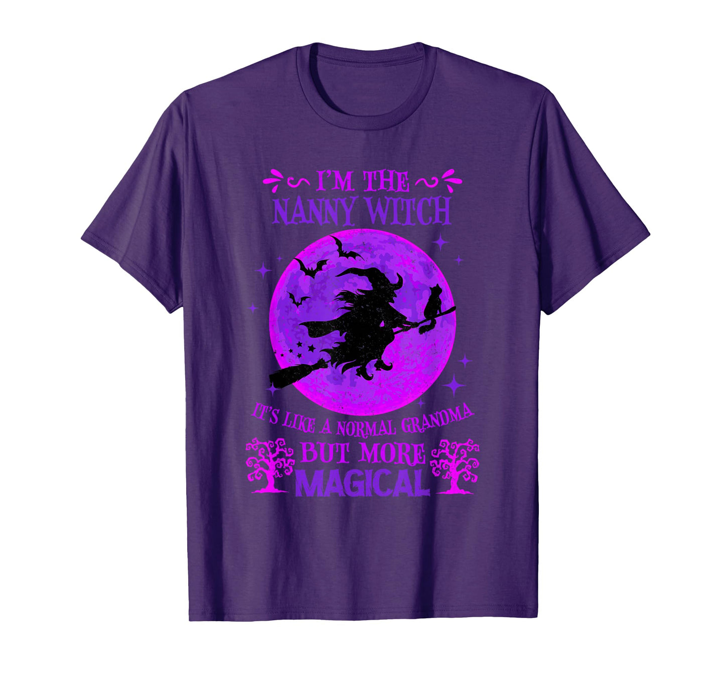 Im Nanny Witch Like Normal Grandma T-Shirt - Custom Art Print Men Women - T-Shirt, Sweatshirt, Hoodie