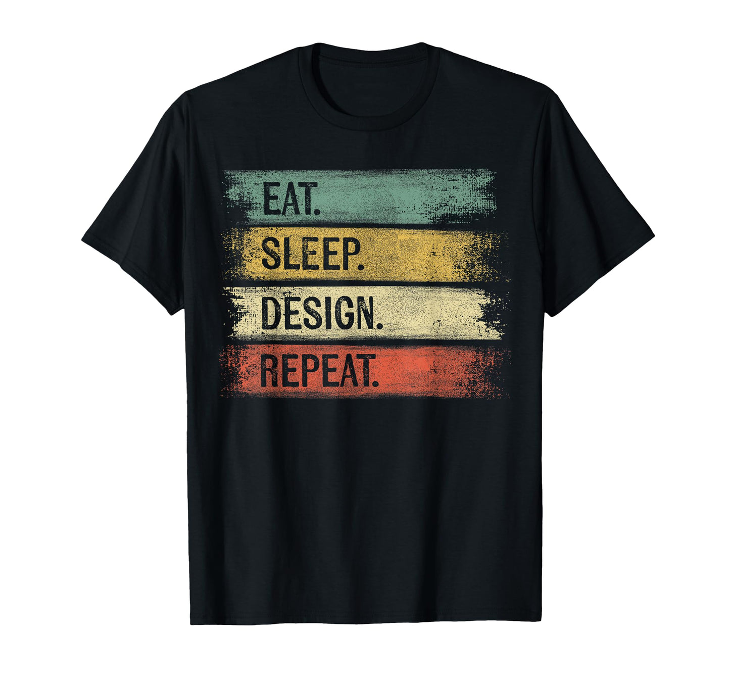 Eat Sleep Repeat Designer Gifts T-Shirt - Novelty Apparel Unisex - T-Shirt, Sweatshirt, Hoodie