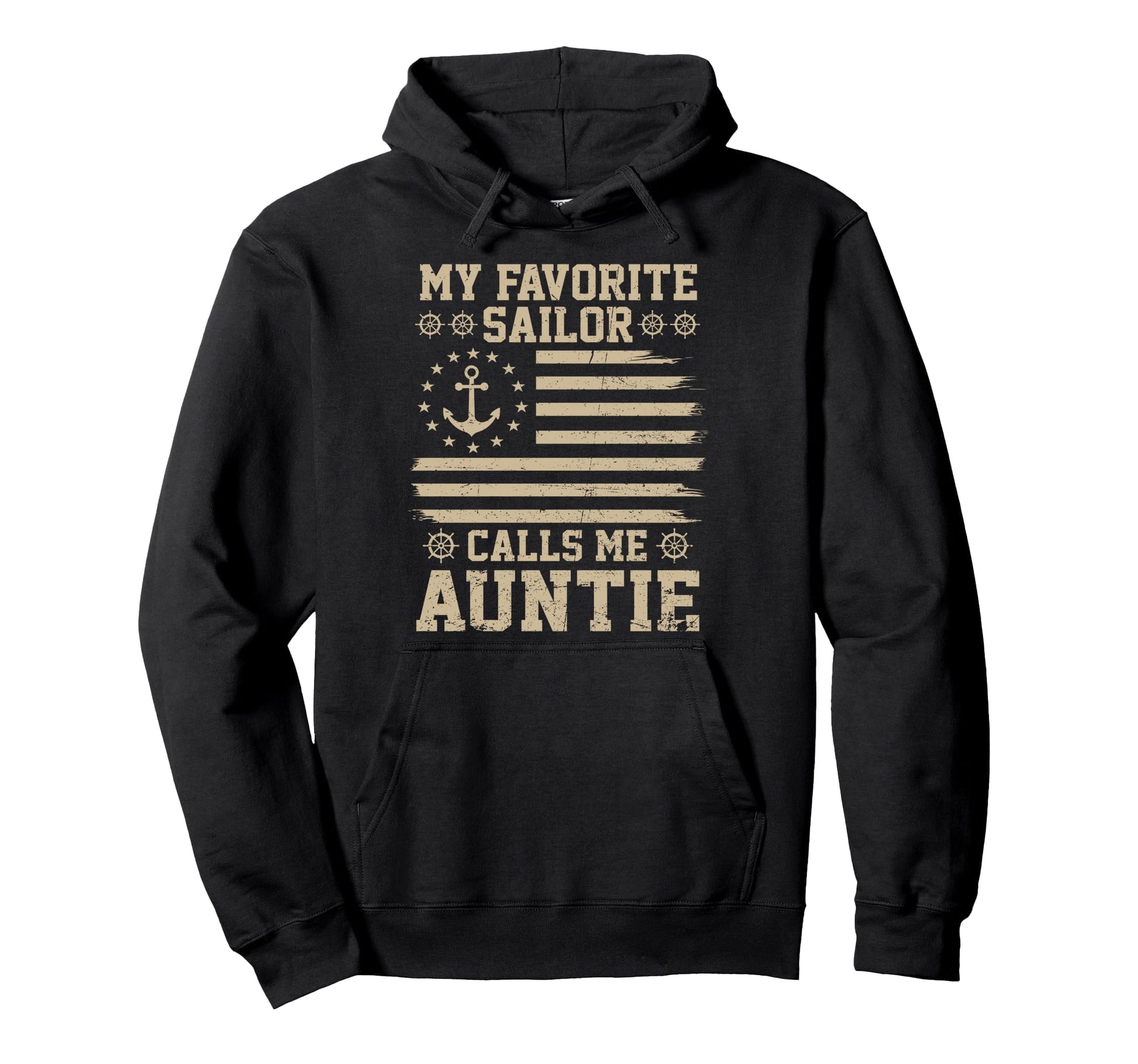 My Favorite Sailor Calls Me Auntie Flag Usa Hoodie - Trendy Graphic Unisex - T-Shirt, Sweatshirt, Hoodie