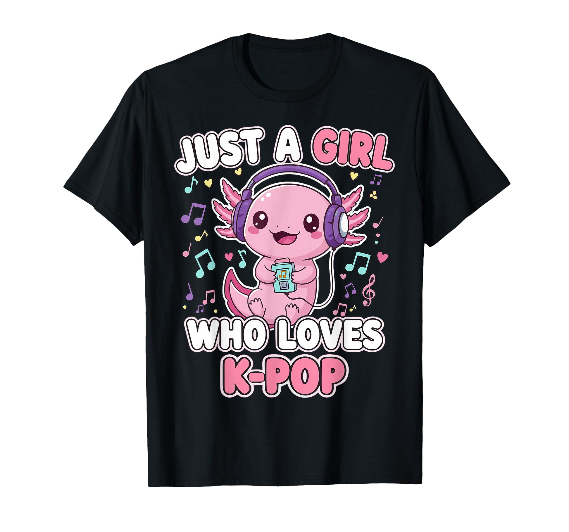 Axolotl Just Who Loves K Pop T-Shirt - Minimalist Print for Adults - T-Shirt, Sweatshirt, Hoodie