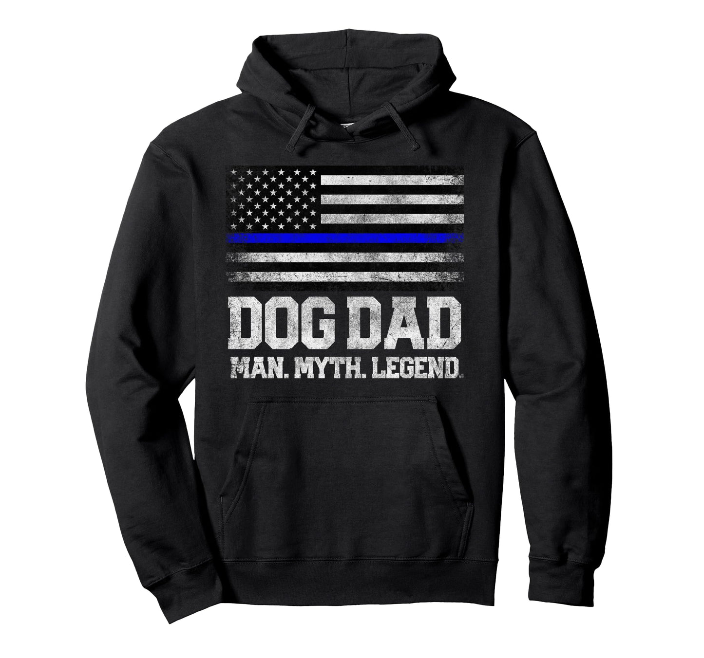 Dog Dad Myth Legend Fathers Day 4Th Hoodie - Custom Art Print for Adults - T-Shirt, Sweatshirt, Hoodie