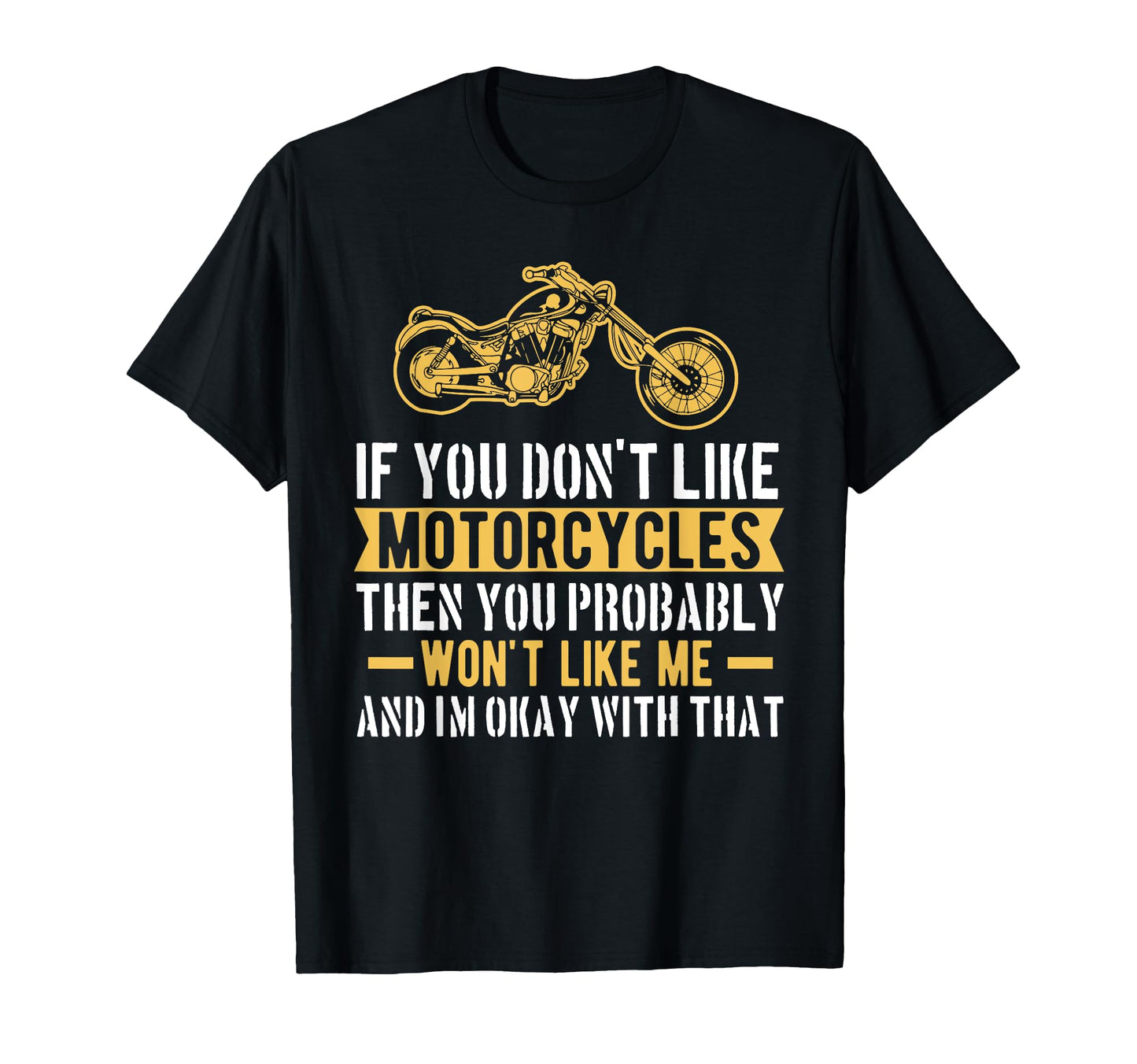 If You Dont Like Motorcycle Biker Life T-Shirt - Minimalist Print Unisex - T-Shirt, Sweatshirt, Hoodie