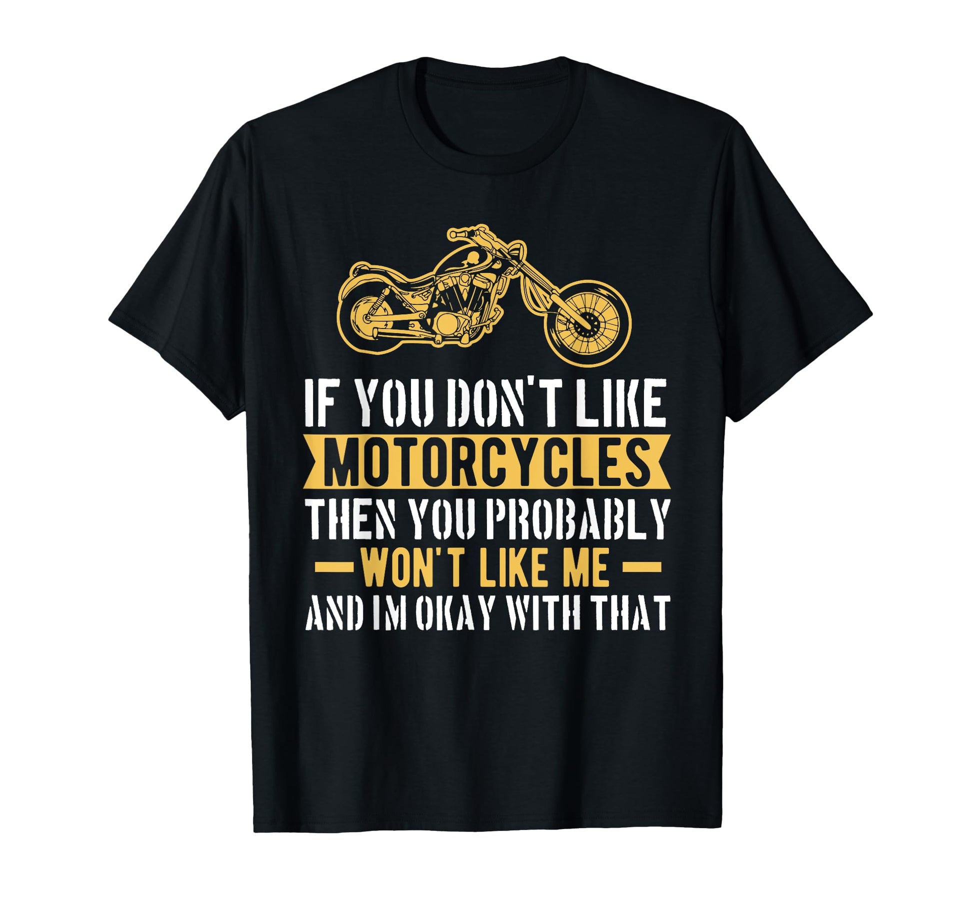 If You Dont Like Motorcycle Biker Life T-Shirt - Minimalist Print Unisex - T-Shirt, Sweatshirt, Hoodie