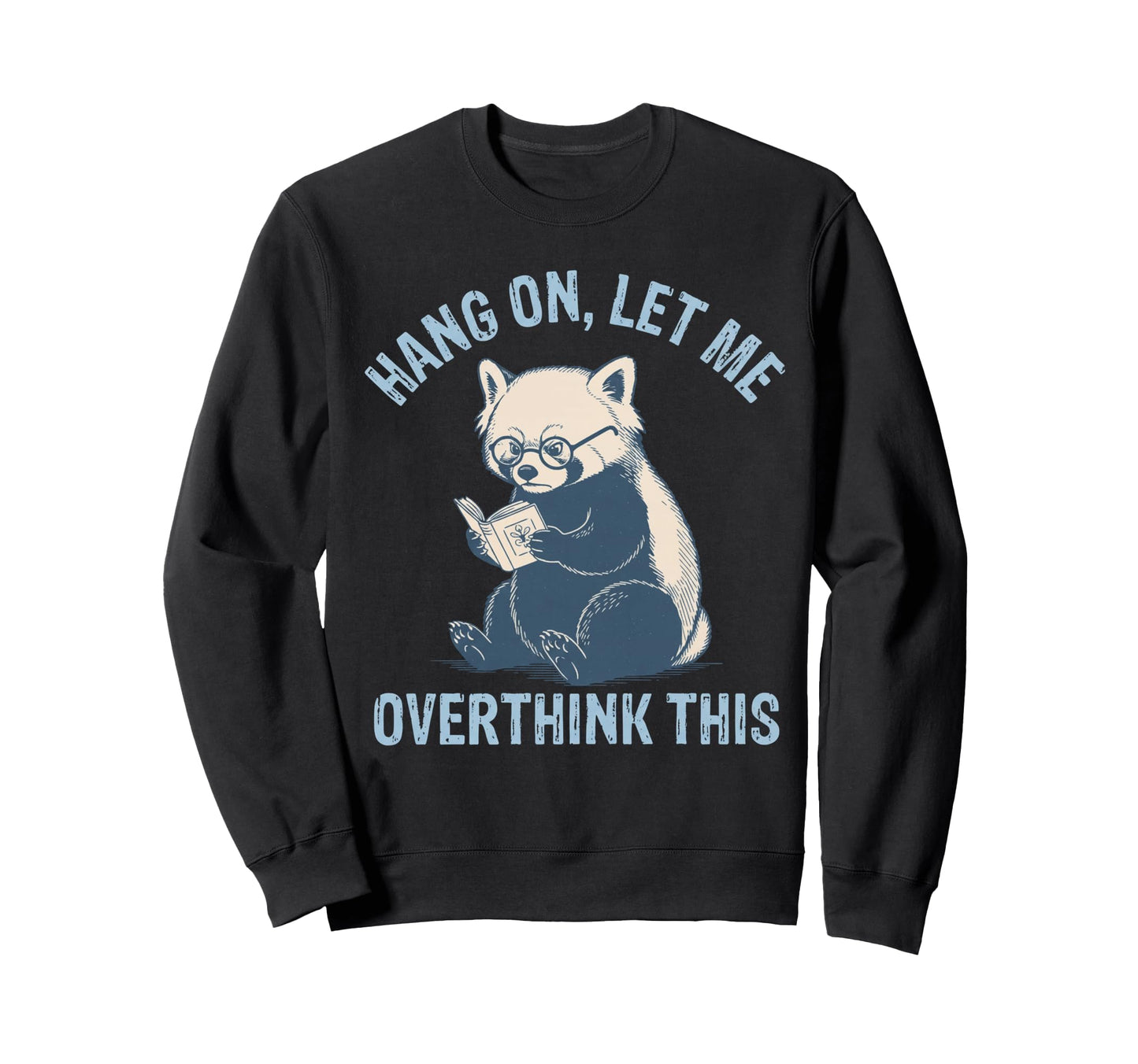 Hang Let Me Overthink This Husband Sweatshirt - Minimalist Print Men Women - T-Shirt, Sweatshirt, Hoodie
