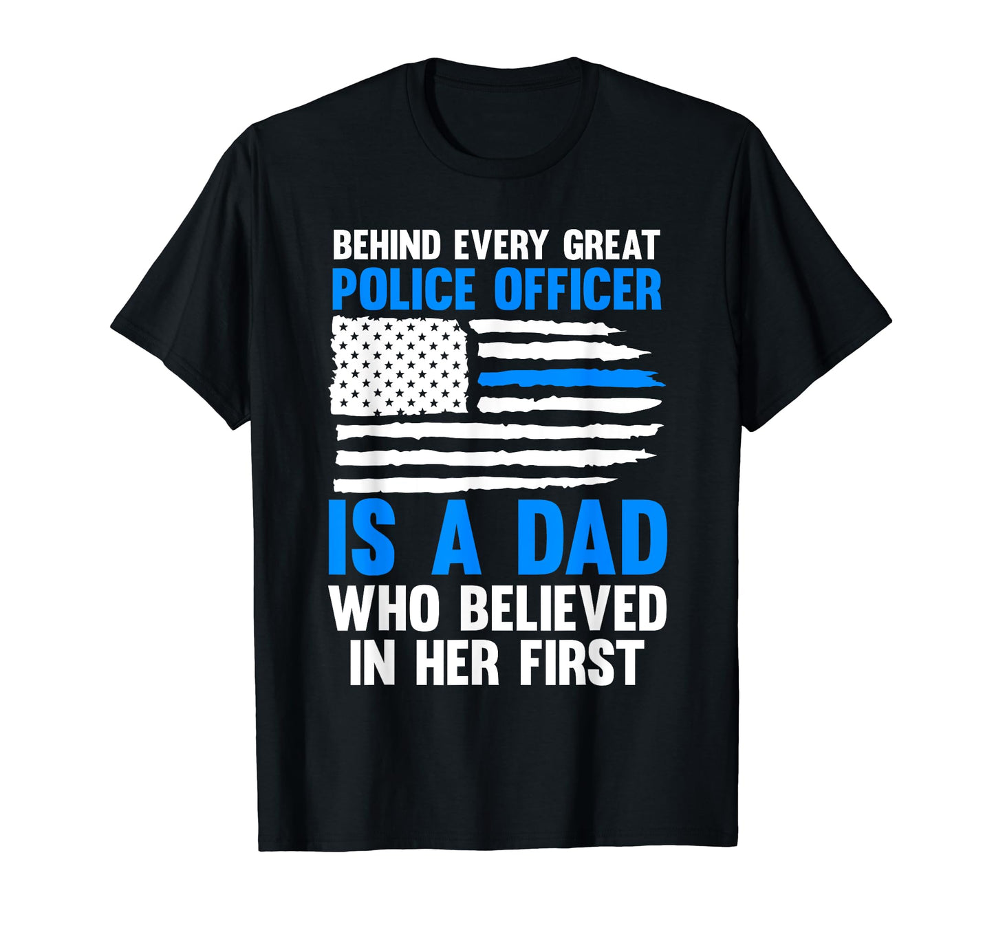 Behind Every Great Police Officer Is T-Shirt - Graphic Print for Adults - T-Shirt, Sweatshirt, Hoodie