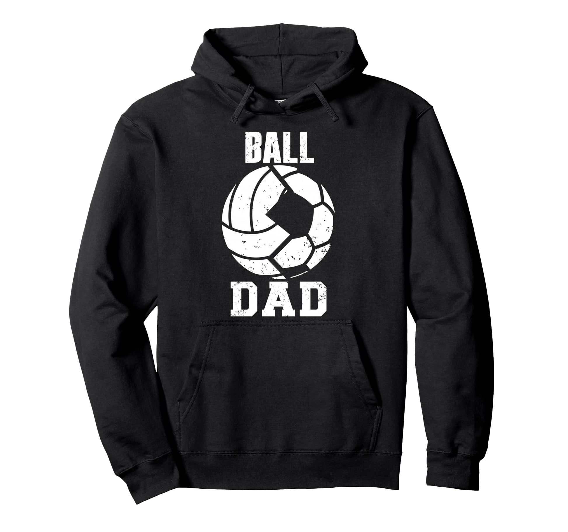 Ball Dad Funny Volleyball Soccer Dad Hoodie - Novelty Apparel Men Women - T-Shirt, Sweatshirt, Hoodie
