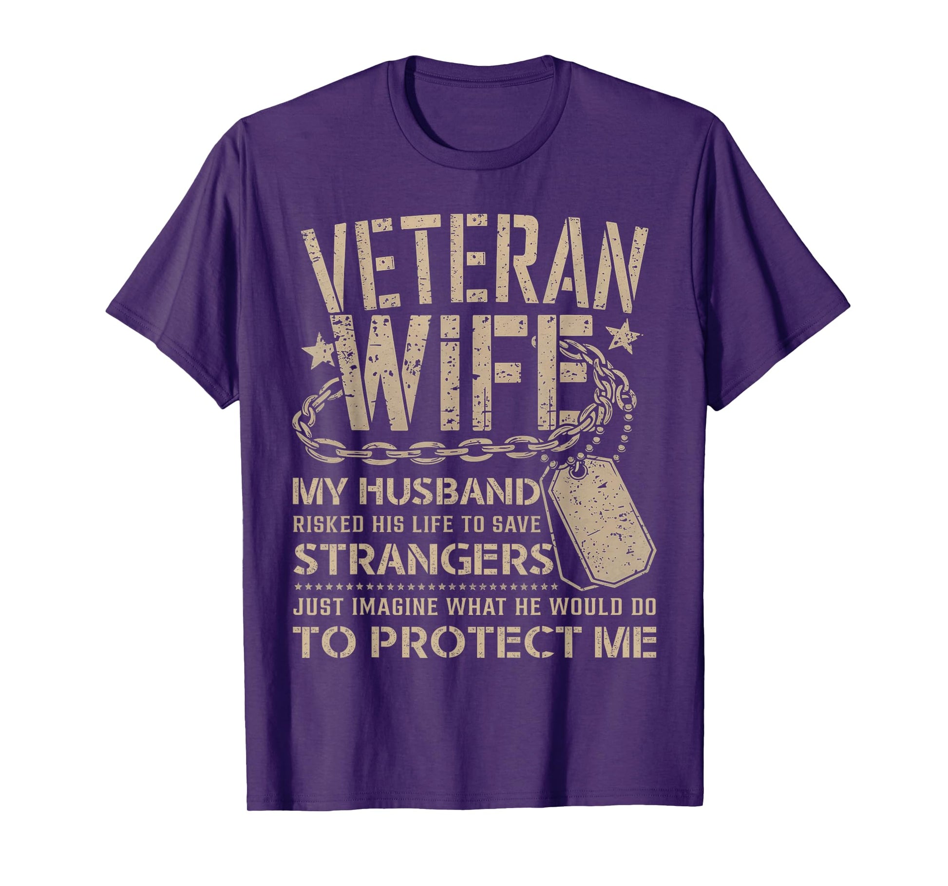 Proud Veteran Wife My Husband Risked Life T-Shirt - Unique Graphic Unisex - T-Shirt, Sweatshirt, Hoodie