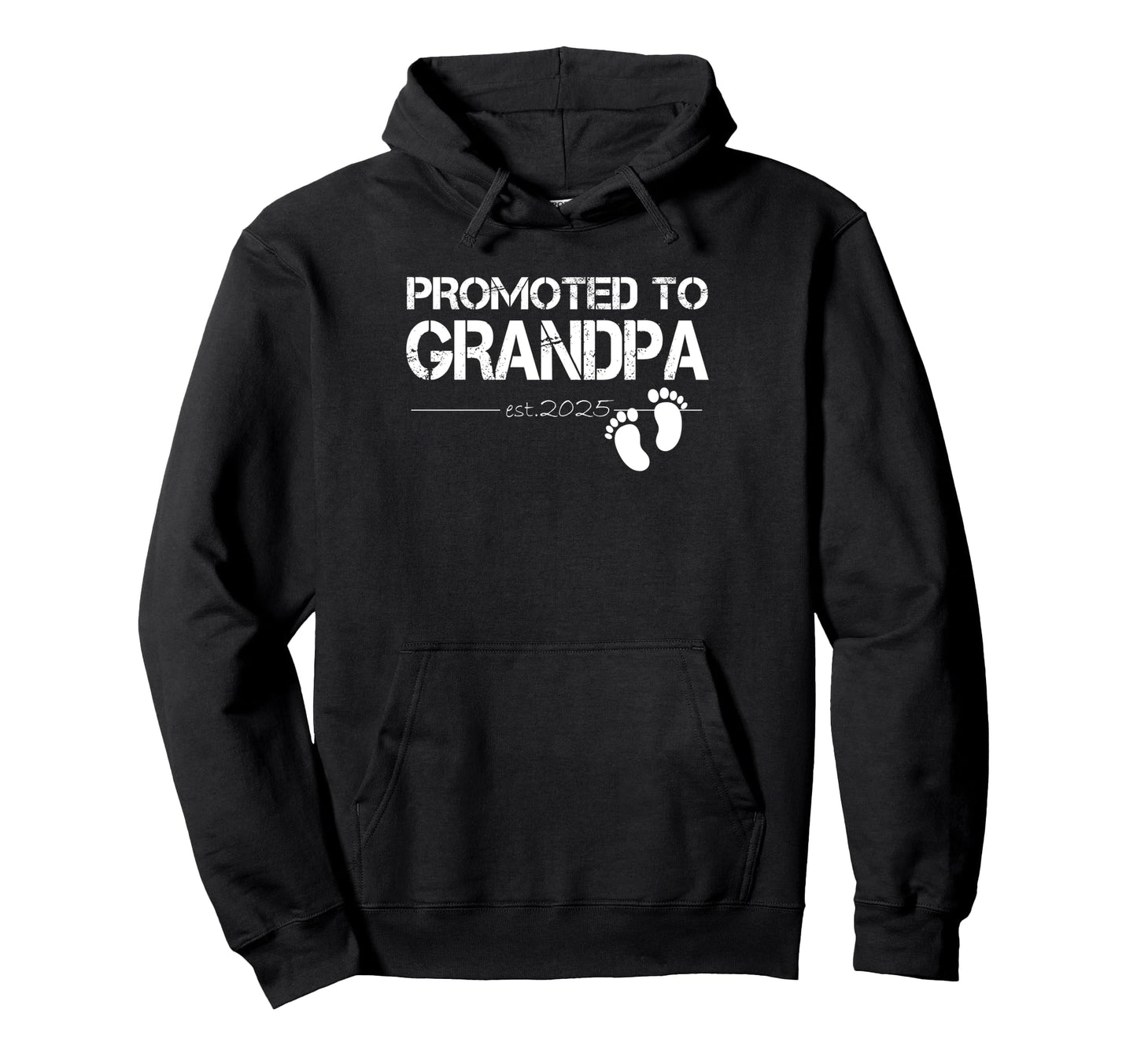 Grandpa Est 2025 Soon To Be Promoted Hoodie - Fun Novelty Design Men Women - T-Shirt, Sweatshirt, Hoodie