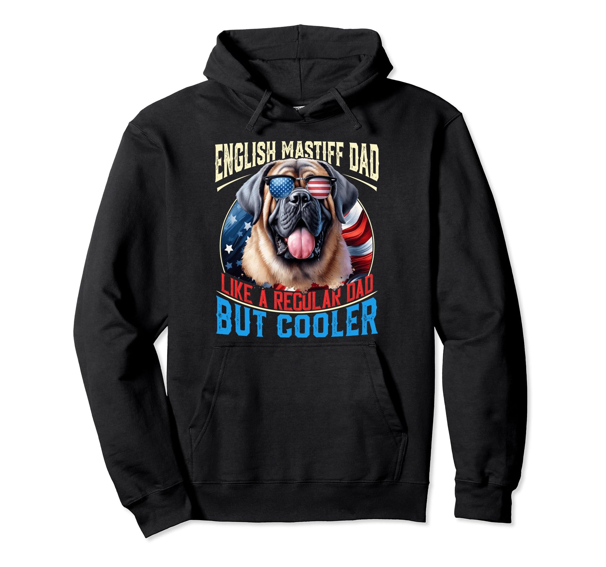 English Mastiff Dad Like Regular Dad Hoodie - Streetwear Style for Adults - T-Shirt, Sweatshirt, Hoodie
