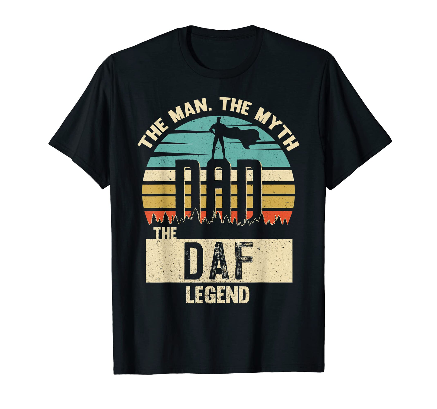 Myth Legend Dad Daf T-Shirt - Streetwear Style for Adults - T-Shirt, Sweatshirt, Hoodie