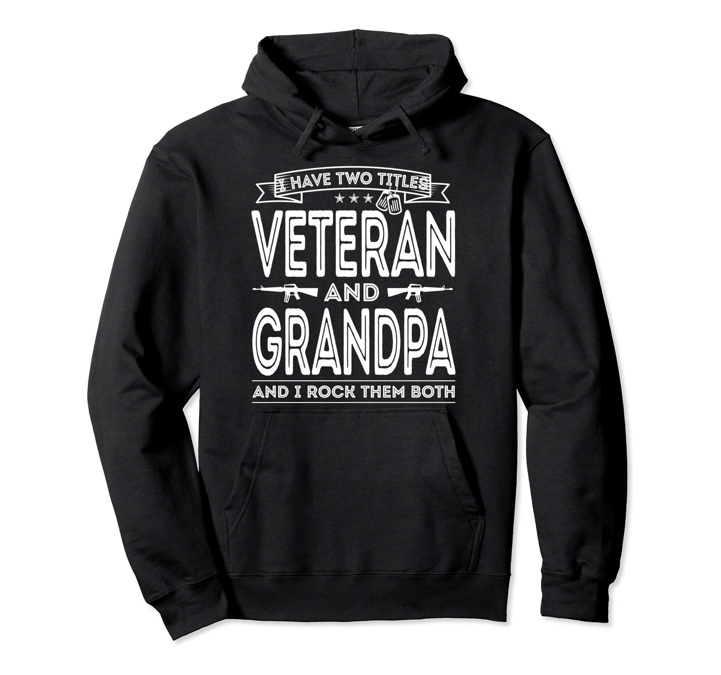 I Have Two Titles Veteran And Grandpa Hoodie - Minimalist Print Unisex - T-Shirt, Sweatshirt, Hoodie