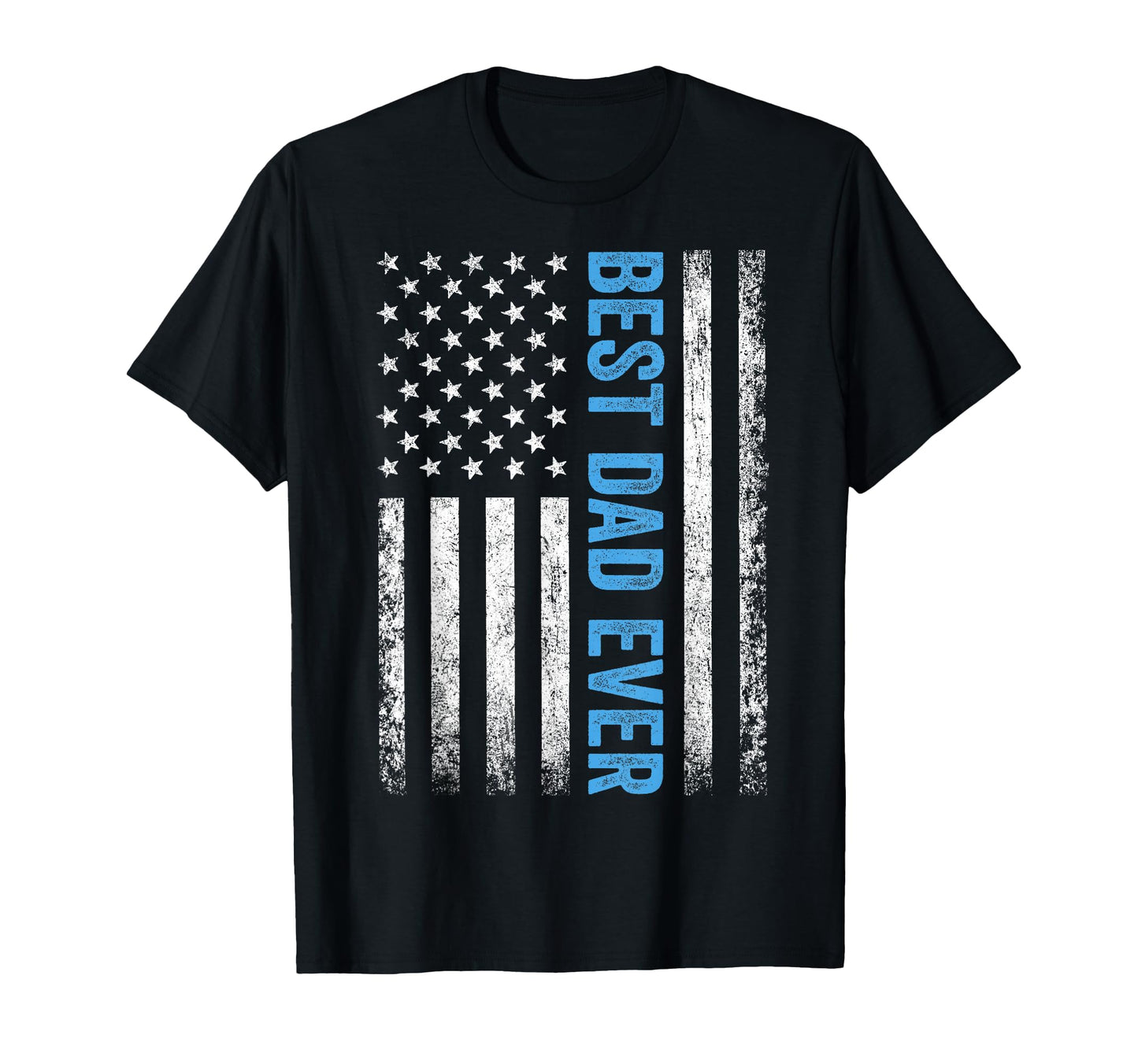 Best Dad Ever Us American Flag Gift T-Shirt - Unique Graphic Unisex - T-Shirt, Sweatshirt, Hoodie
