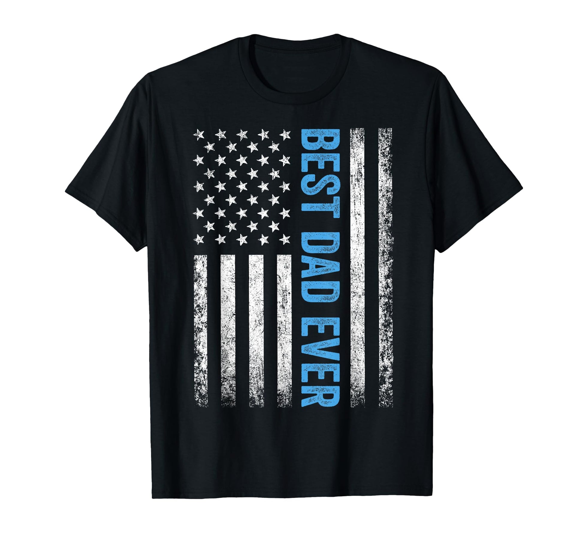 Best Dad Ever Us American Flag Gift T-Shirt - Unique Graphic Unisex - T-Shirt, Sweatshirt, Hoodie