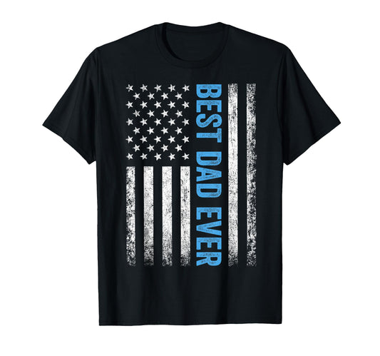 Best Dad Ever Us American Flag Gift T-Shirt - Unique Graphic Unisex - T-Shirt, Sweatshirt, Hoodie